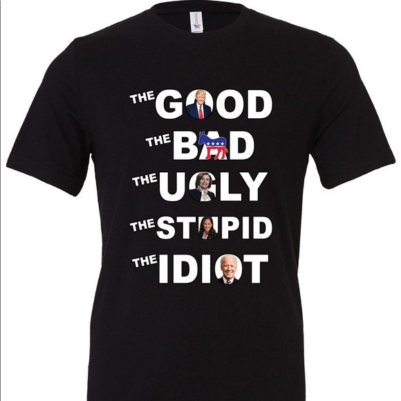 The Good The Bad The Ugly The Stupid The Idiot #FJB Let’s Go Brandon Trump Biden - Picture 1 of 3